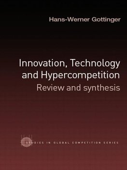 Gottinger, H: Innovation, Technology and Hypercompetition