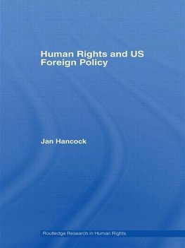 Hancock, J: Human Rights and US Foreign Policy