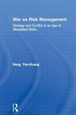 Heng, Y: War as Risk Management