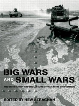 Strachan, H: Big Wars and Small Wars