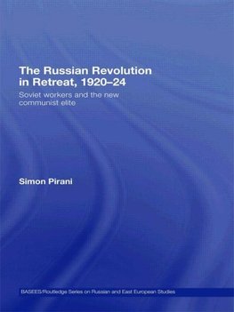 Pirani, S: Russian Revolution in Retreat, 1920-24