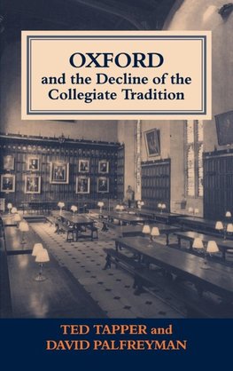 Oxford and the Decline of the Collegiate Tradition