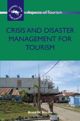 Crisis and Disaster Management for Tourism, 38