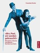 "Mrs. Peel, wir werden gebraucht!"