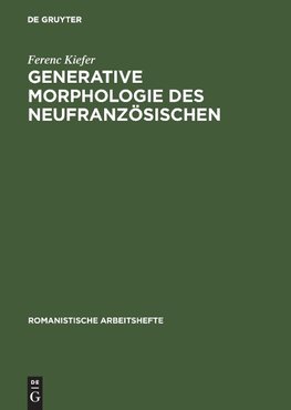 Generative Morphologie des Neufranzösischen