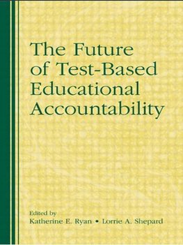 Ryan, K: Future of Test-Based Educational Accountability