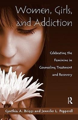 Briggs, C: Women, Girls, and Addiction