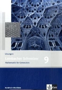 Lambacher Schweizer. 9. Schuljahr. Lösungen. Nordrhein-Westfalen