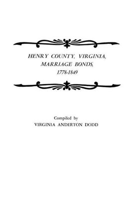 Henry County, Virginia, Marriage Bonds, 1778-1849