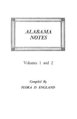 Alabama Notes, Volumes 1 and 2