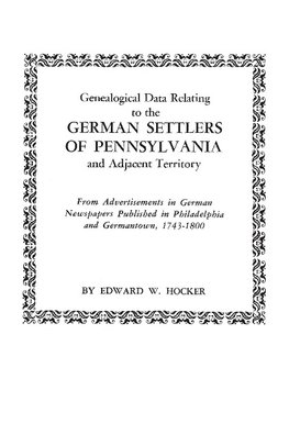 Genealogical Data Relating to the German Settlers of Pennsylvania