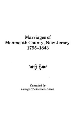 Marriages of Monmouth County, New Jersey, 1795-1843