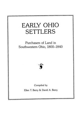 Early Ohio Settlers Purchasers of Land in Southwestern Ohio, 1800-1840