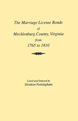 Marriages of Mecklenburg County [Virginia] from 1765 to 1810