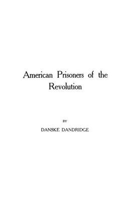 American Prisoners of the Revolution