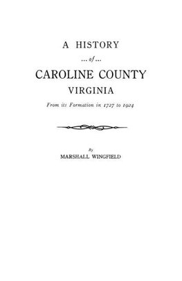 A History of Caroline County, Virginia