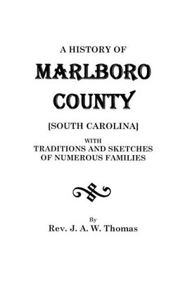 A History of Marlboro County [South Carolina].