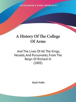 A History Of The College Of Arms