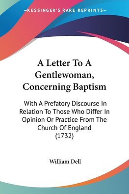 A Letter To A Gentlewoman, Concerning Baptism