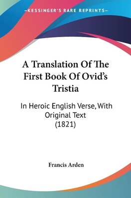 A Translation Of The First Book Of Ovid's Tristia