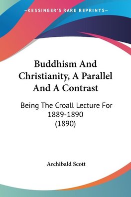 Buddhism And Christianity, A Parallel And A Contrast