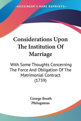 Considerations Upon The Institution Of Marriage