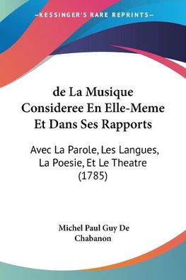 de La Musique Consideree En Elle-Meme Et Dans Ses Rapports