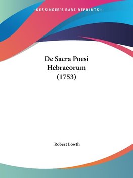 De Sacra Poesi Hebraeorum (1753)