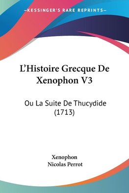 L'Histoire Grecque De Xenophon V3