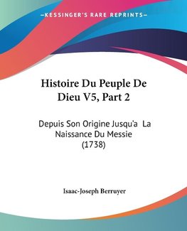 Histoire Du Peuple De Dieu V5, Part 2