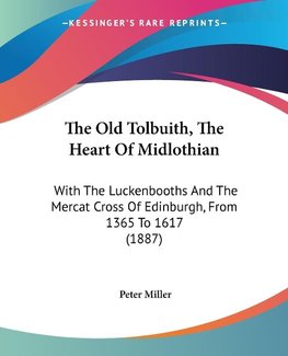 The Old Tolbuith, The Heart Of Midlothian