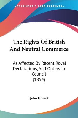 The Rights Of British And Neutral Commerce