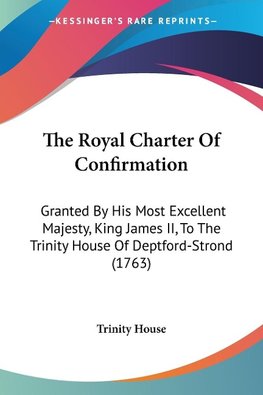 The Royal Charter Of Confirmation