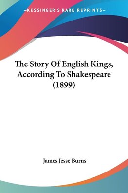 The Story Of English Kings, According To Shakespeare (1899)