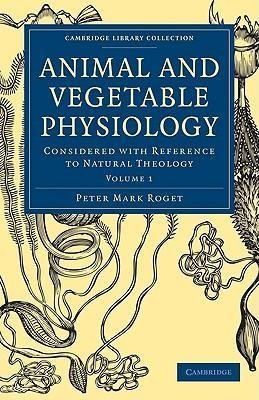 Animal and Vegetable Physiology - Volume 1