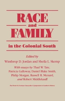 Race and Family in the Colonial South