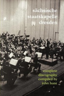 Sachsische Staatskapelle Dresden. Complete Discography. [2002] (Sachsische Staatskapelle).