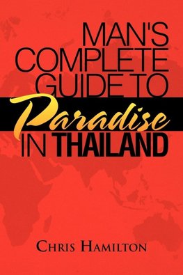 Man's Complete Guide to Paradise in Thailand