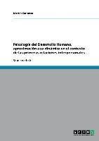 Psicología del Desarrollo Humano, aproximación a su dinámica en el contexto de las primeras relaciones interpersonales