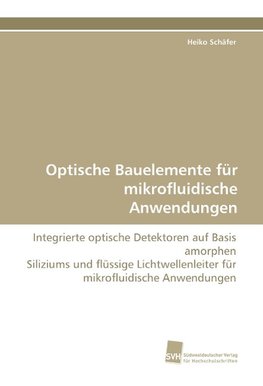 Optische Bauelemente für mikrofluidische Anwendungen