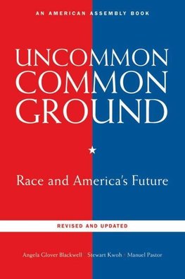 Blackwell, A: Uncommon Common Ground - Race and America&#824