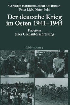 Der deutsche Krieg im Osten 1941-1944