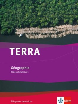 TERRA Gèographie. bilingual. Zones climatique. Schülerbuch 7.-10. Schuljahr