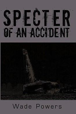 Specter of an Accident