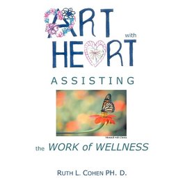 Art With Heart - Assisting the Work of Wellness