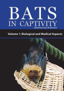 Bats in Captivity - Volume 1