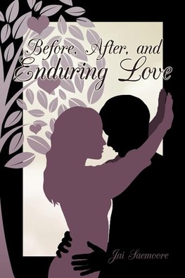 Before, After, and Enduring Love