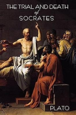 The Trial and Death of Socrates