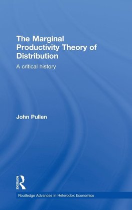 Pullen, J: The Marginal Productivity Theory of Distribution