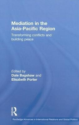 Bagshaw, D: Mediation in the Asia-Pacific Region